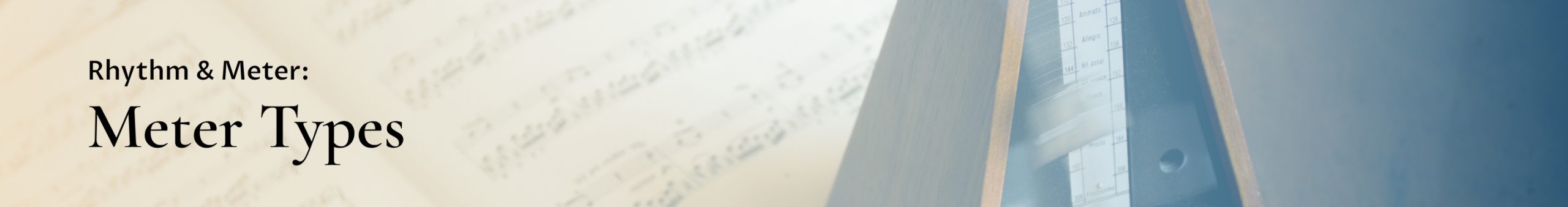 Rhythm & Meter: Meter Types